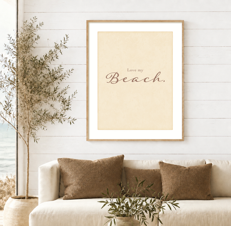 Love my Beach | Quiet Coastal Typography Print